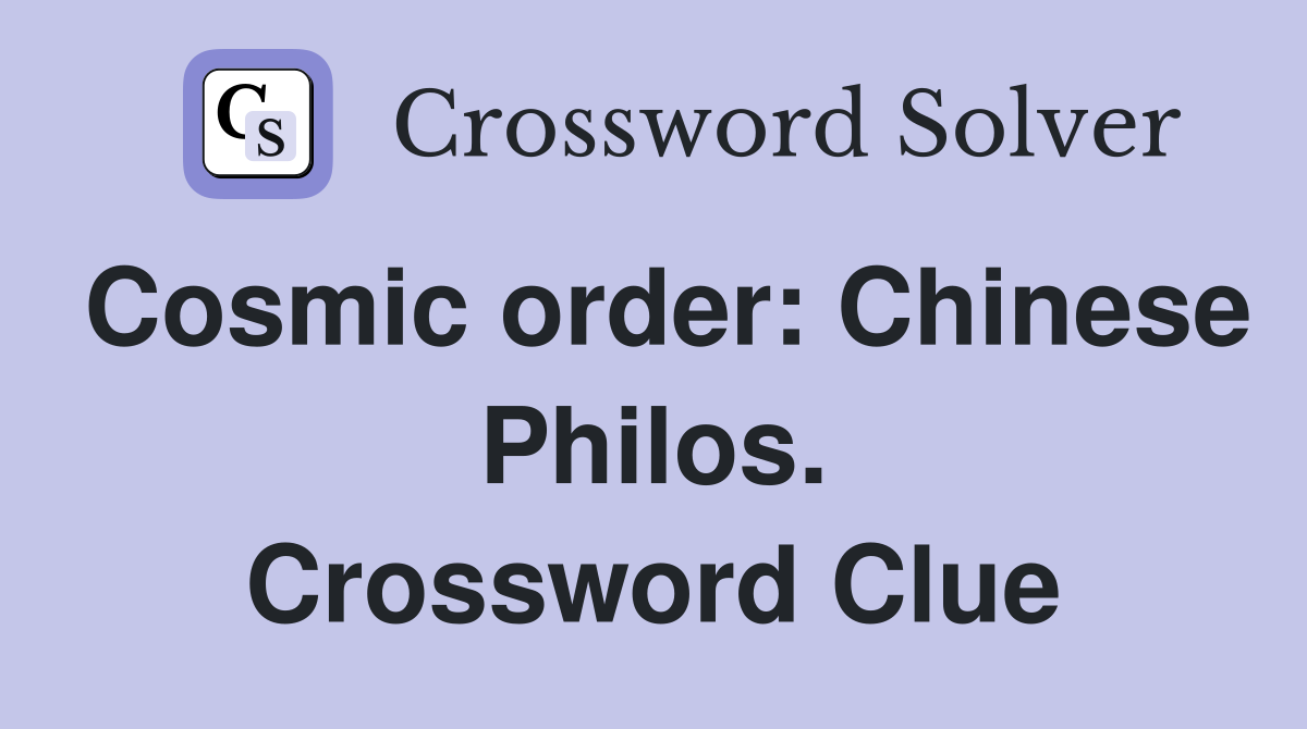 Cosmic order: Chinese Philos. Crossword Clue