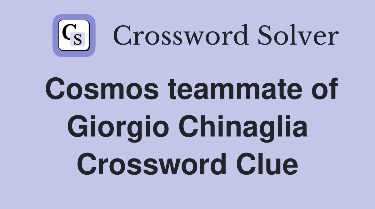 Cosmos teammate of Giorgio Chinaglia Crossword Clue