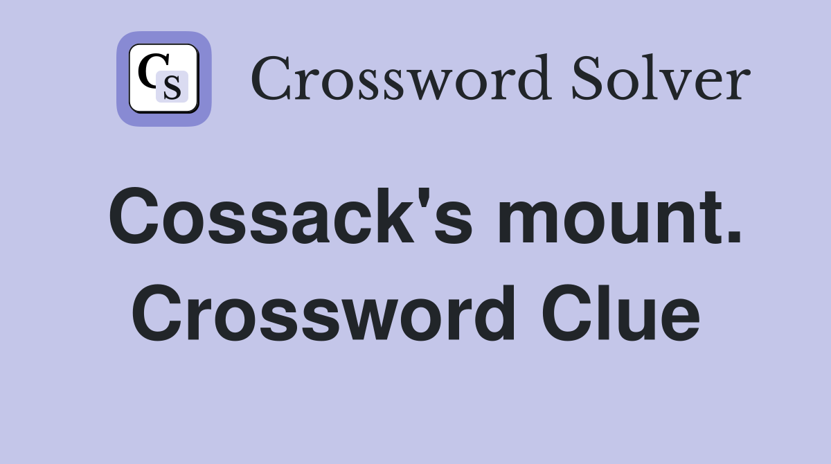 Cossack's mount. Crossword Clue