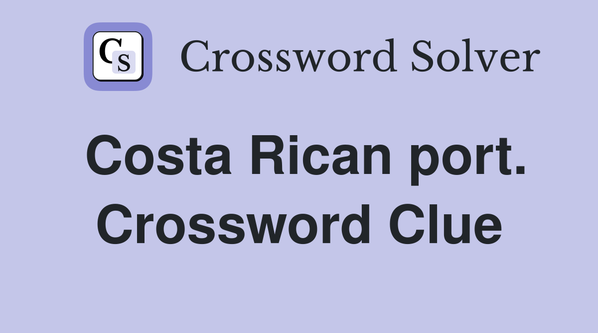 Costa Rican port. Crossword Clue