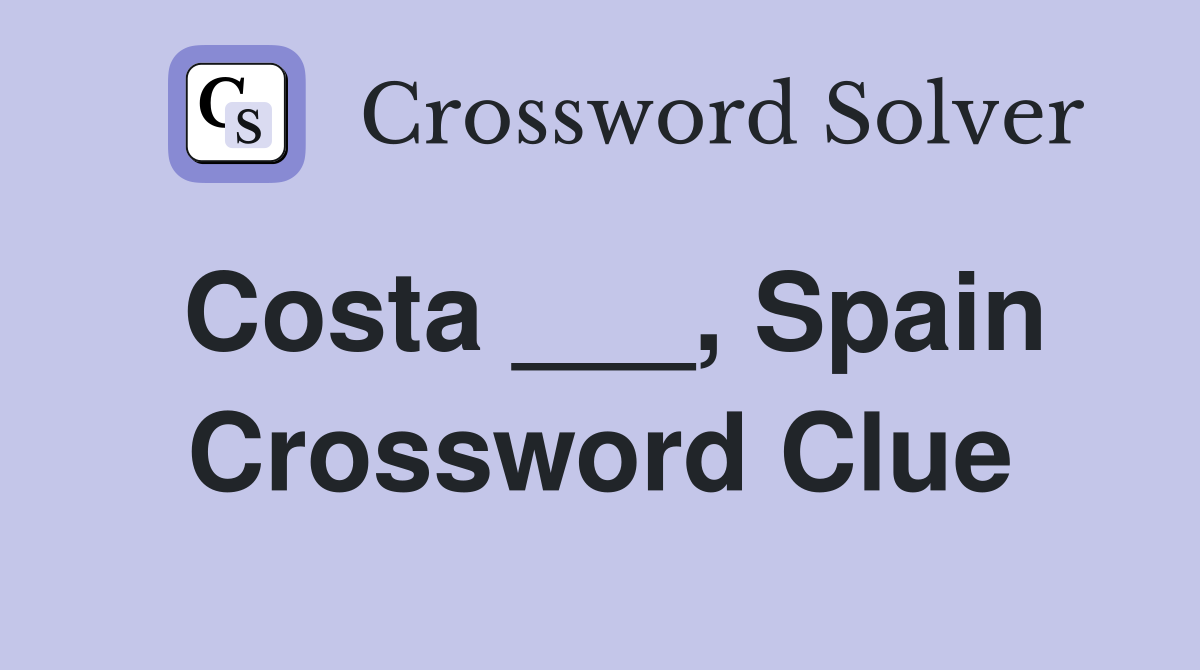 Costa ___, Spain Crossword Clue