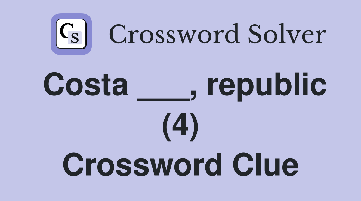 Costa ___, republic (4) Crossword Clue