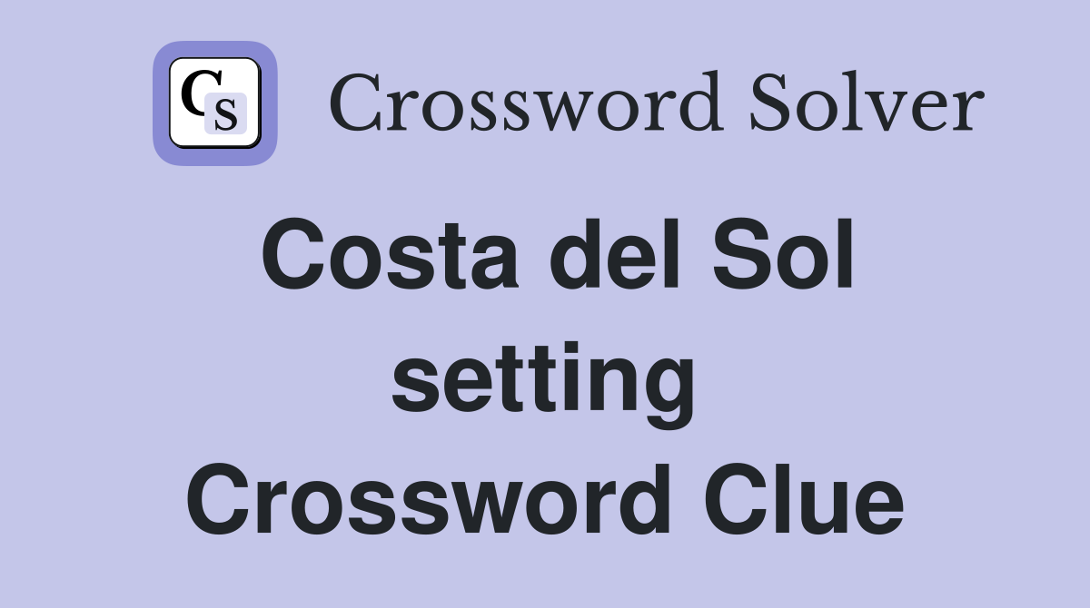 Costa del Sol setting Crossword Clue