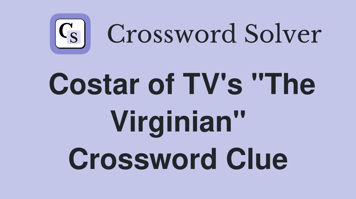 Costar of TV's "The Virginian" Crossword Clue