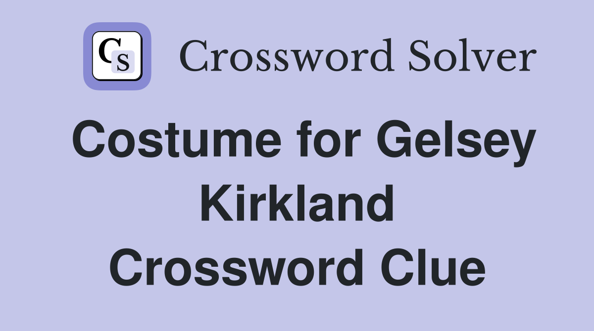 Costume for Gelsey Kirkland Crossword Clue