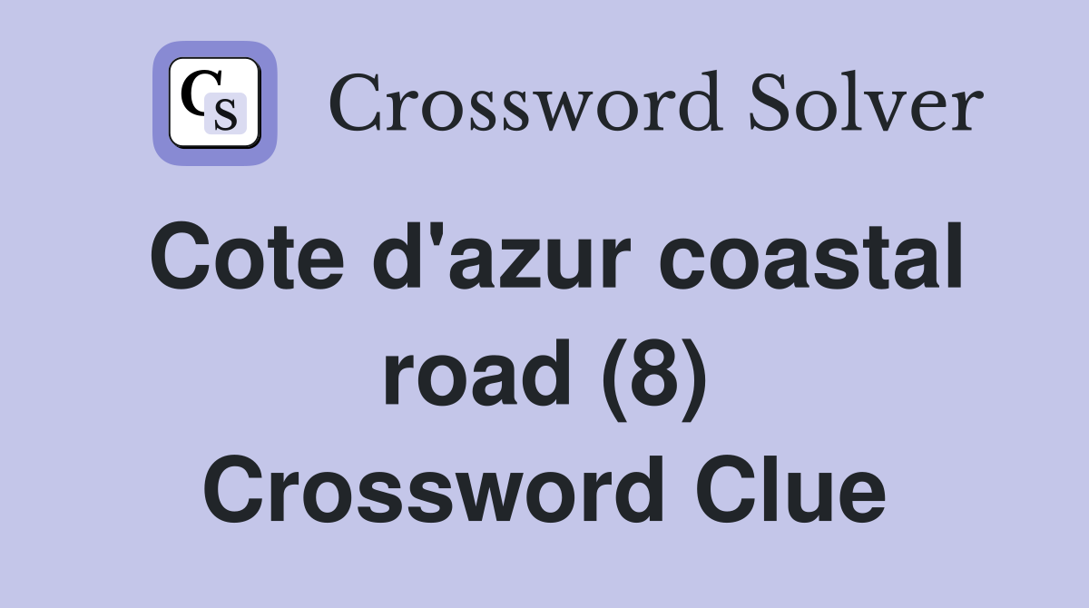 Cote d'azur coastal road (8) Crossword Clue