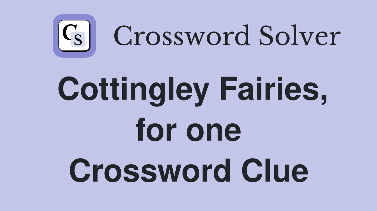 Cottingley Fairies, for one Crossword Clue