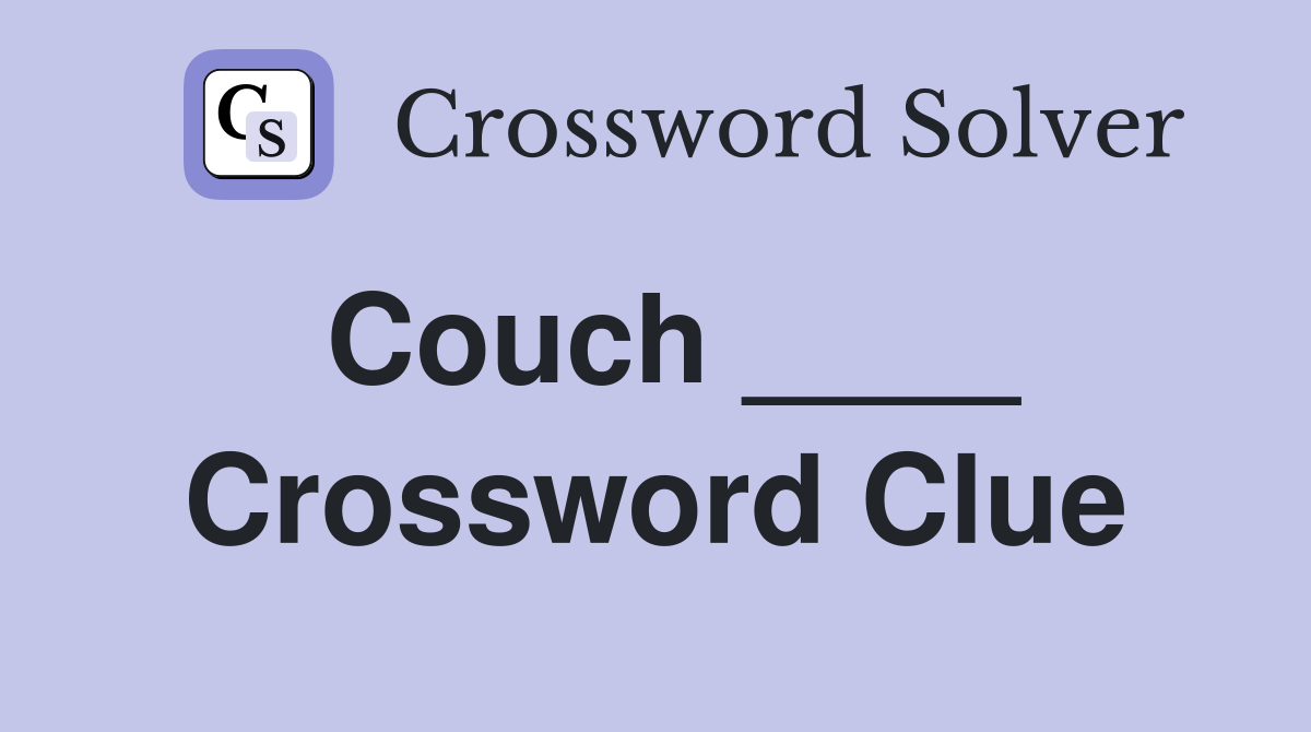 Couch ____ Crossword Clue