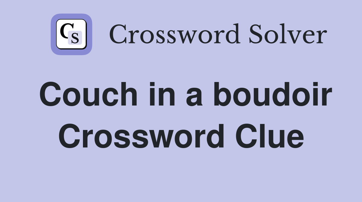 Couch in a boudoir Crossword Clue