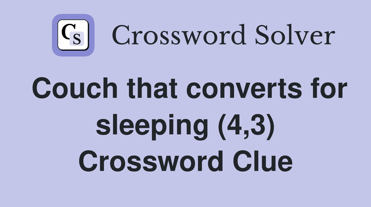 Couch that converts for sleeping (4,3) Crossword Clue