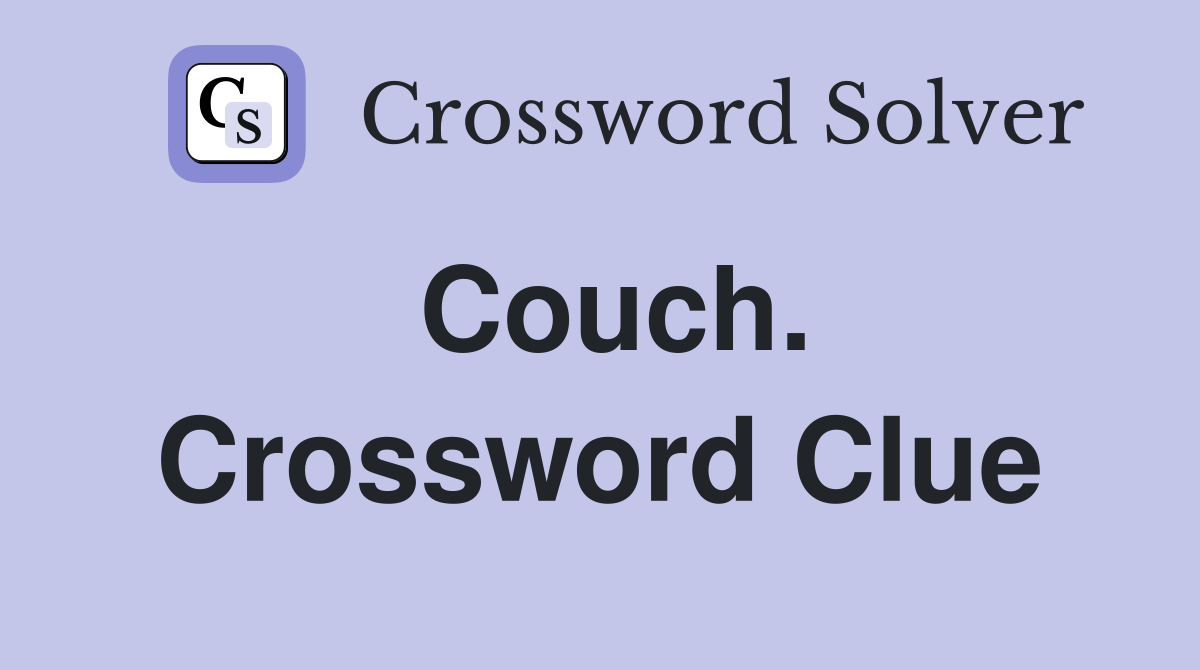 Couch. Crossword Clue