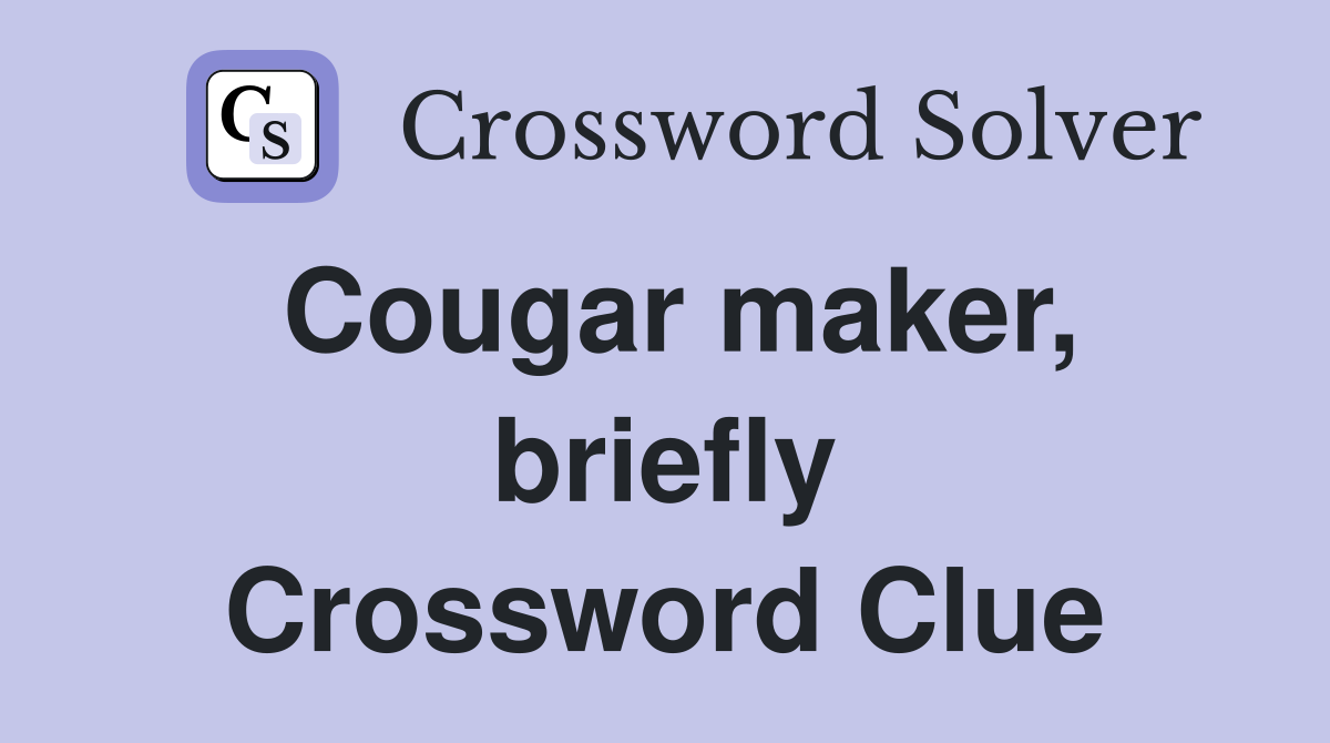 Cougar maker, briefly Crossword Clue