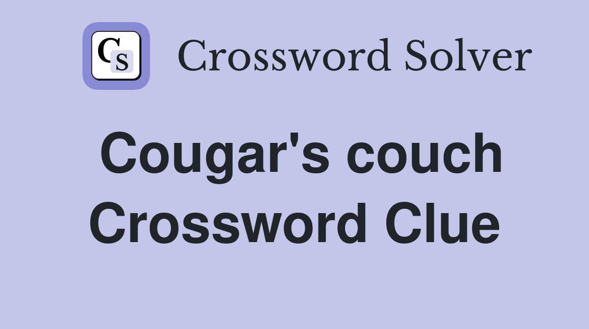 Cougar's couch Crossword Clue