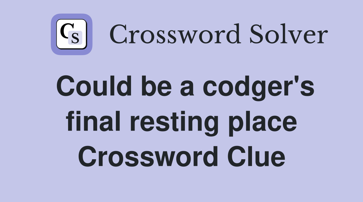 Could be a codger's final resting place Crossword Clue