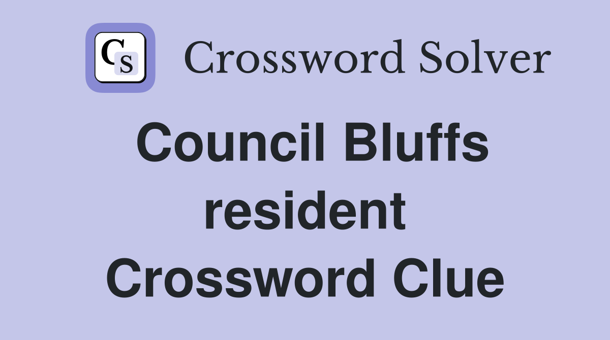 Council Bluffs resident Crossword Clue