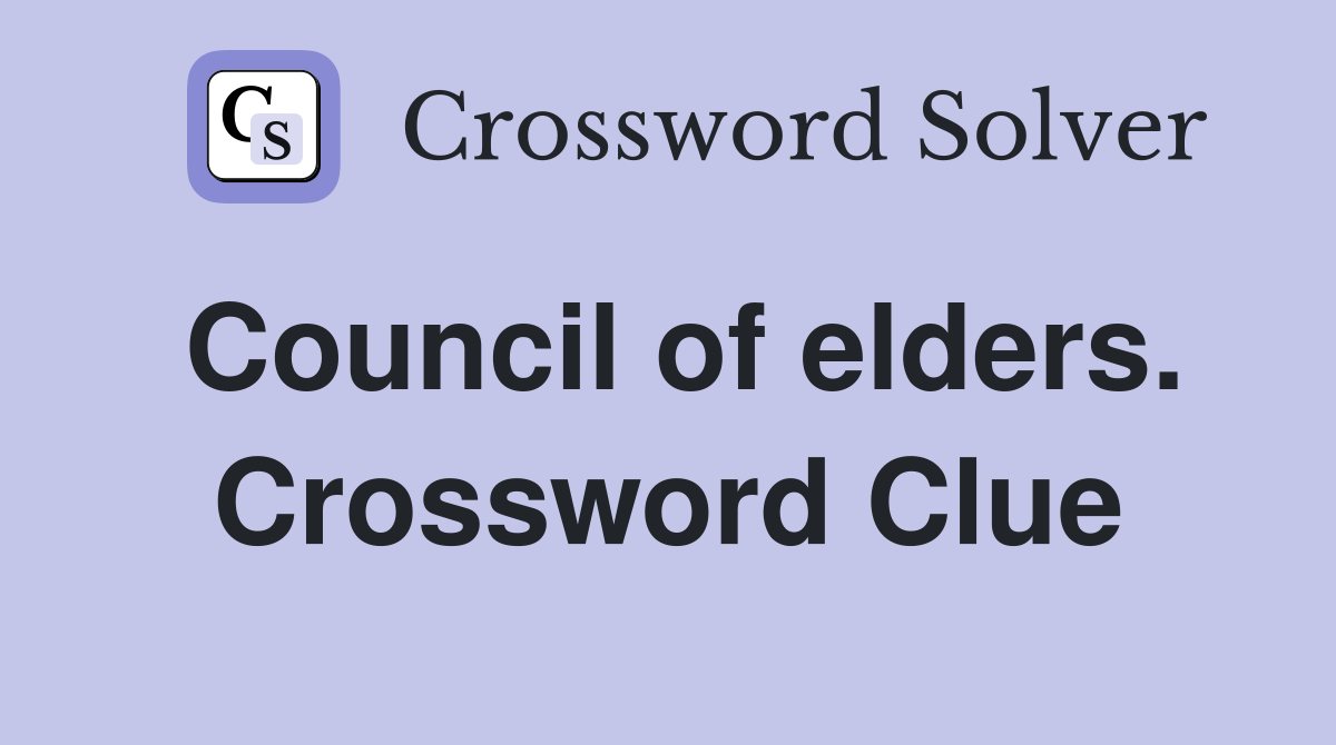 Council of elders. Crossword Clue
