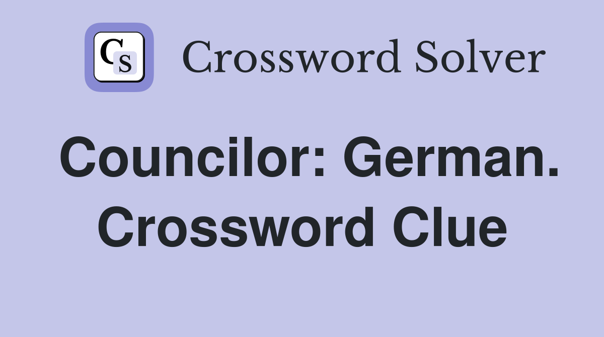 Councilor: German. Crossword Clue