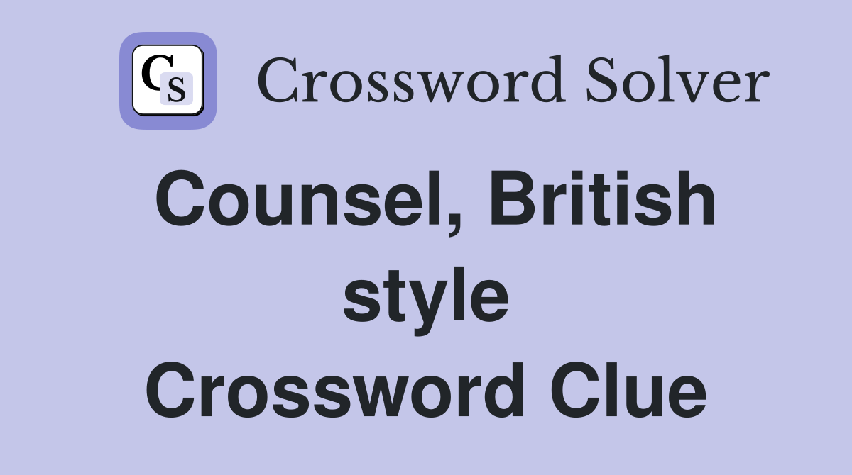 Counsel, British style Crossword Clue