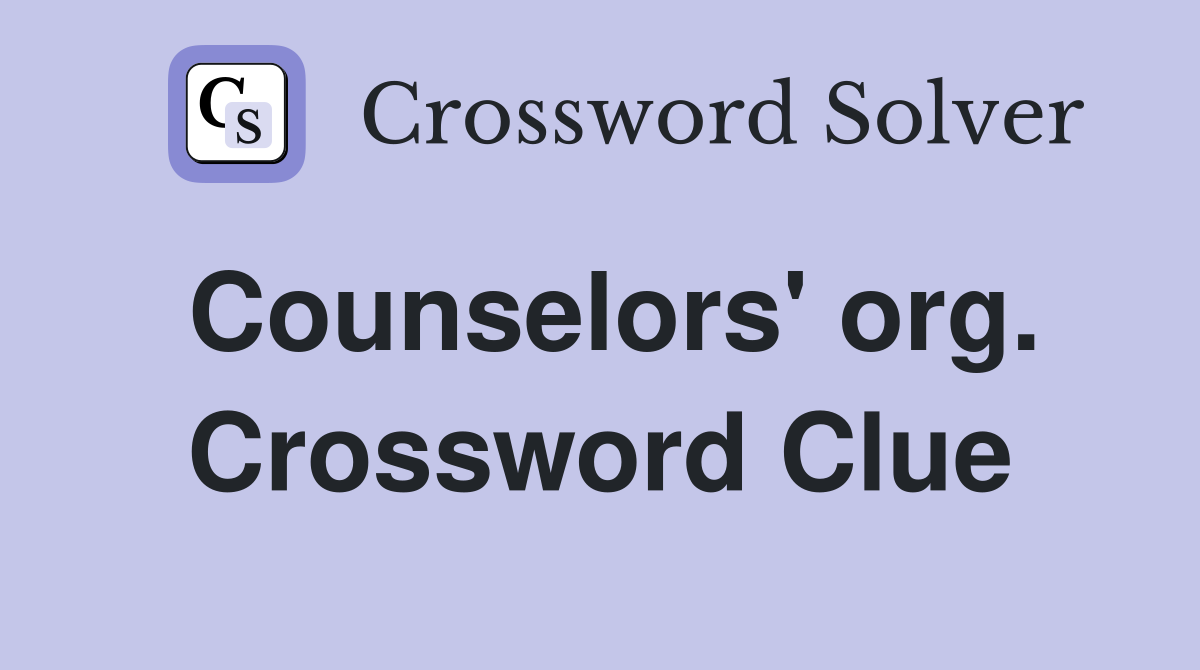 Counselors' org. Crossword Clue