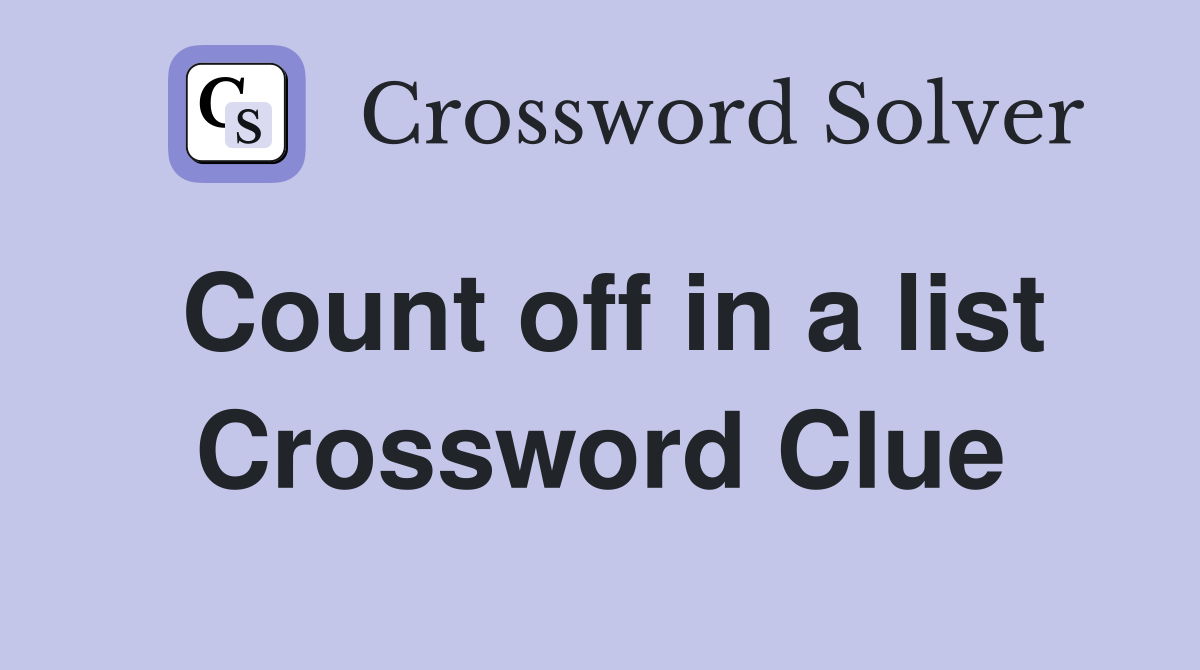 Count off in a list Crossword Clue