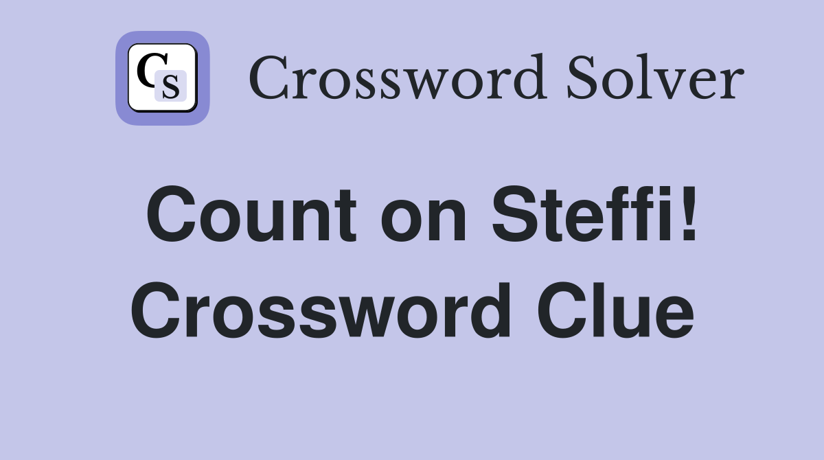 Count on Steffi! Crossword Clue
