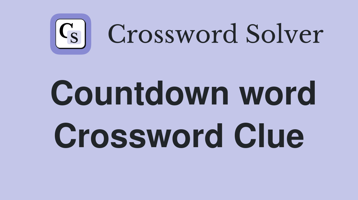 Countdown word Crossword Clue