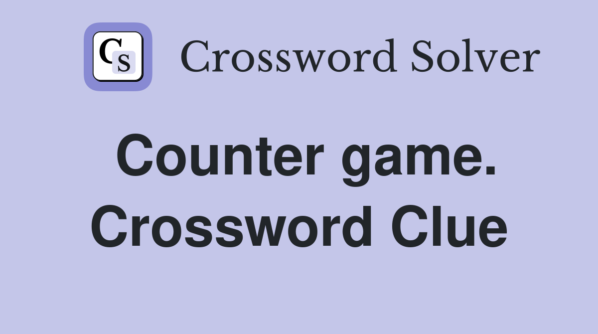 Counter game. Crossword Clue