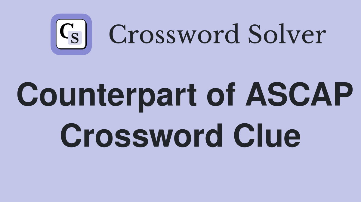 Counterpart of ASCAP Crossword Clue
