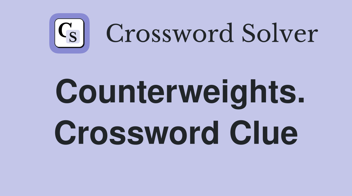 Counterweights. Crossword Clue