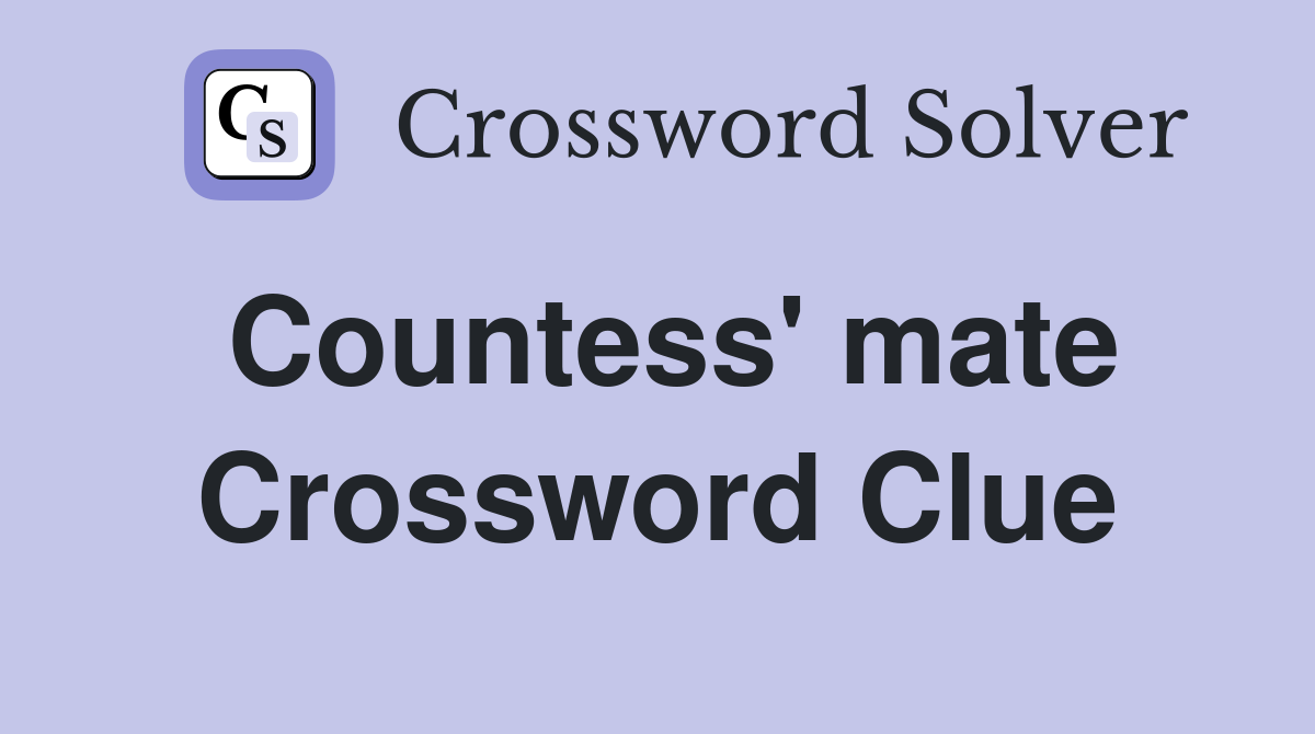 Countess' mate Crossword Clue