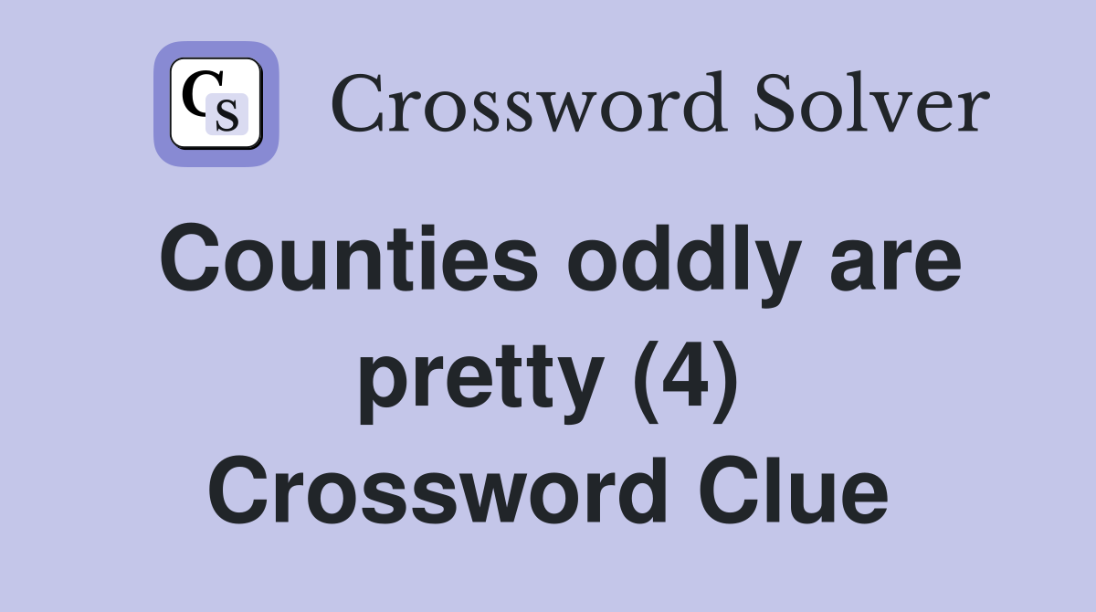 Counties oddly are pretty (4) Crossword Clue