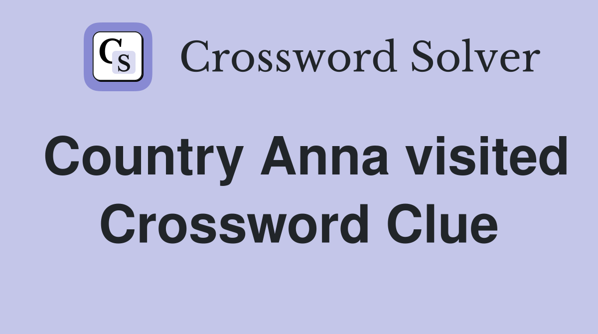 Country Anna visited Crossword Clue