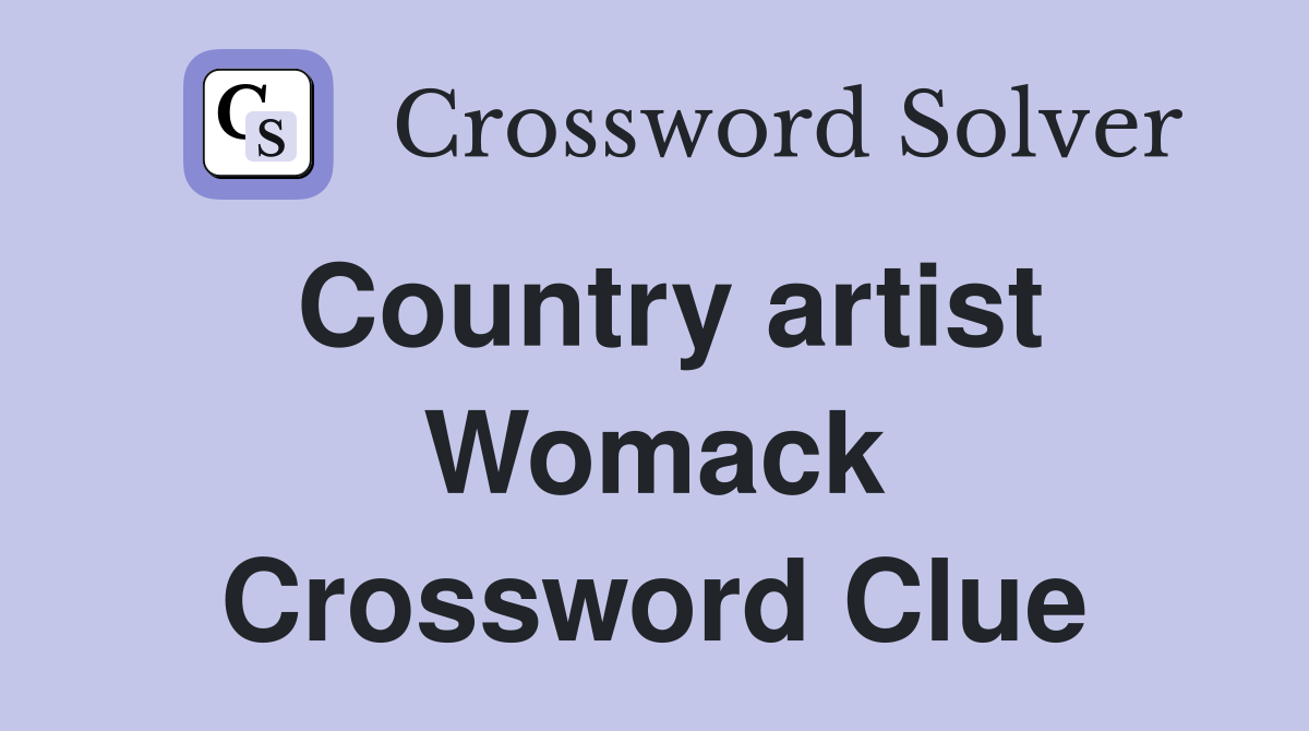 Country artist Womack Crossword Clue