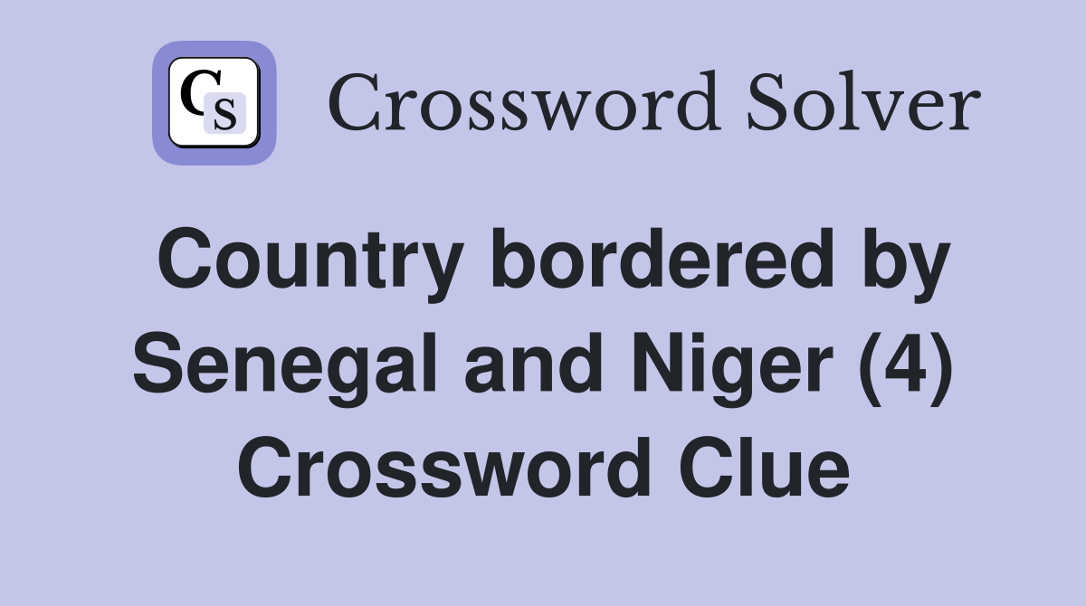 Country bordered by Senegal and Niger (4) Crossword Clue