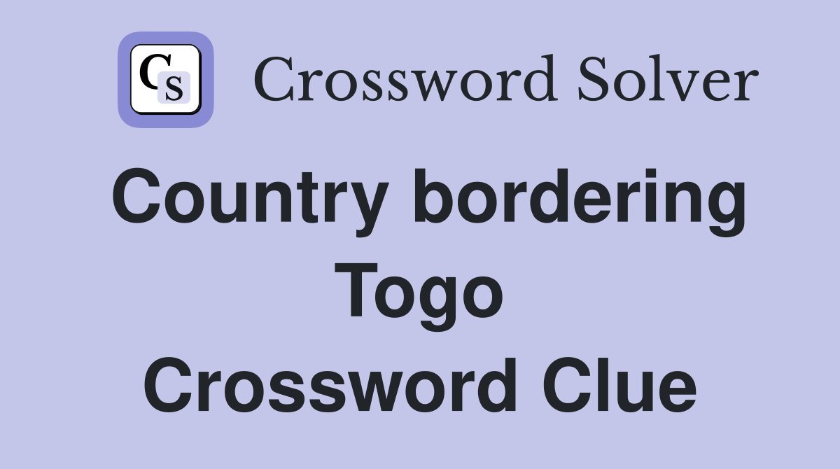 Country bordering Togo Crossword Clue