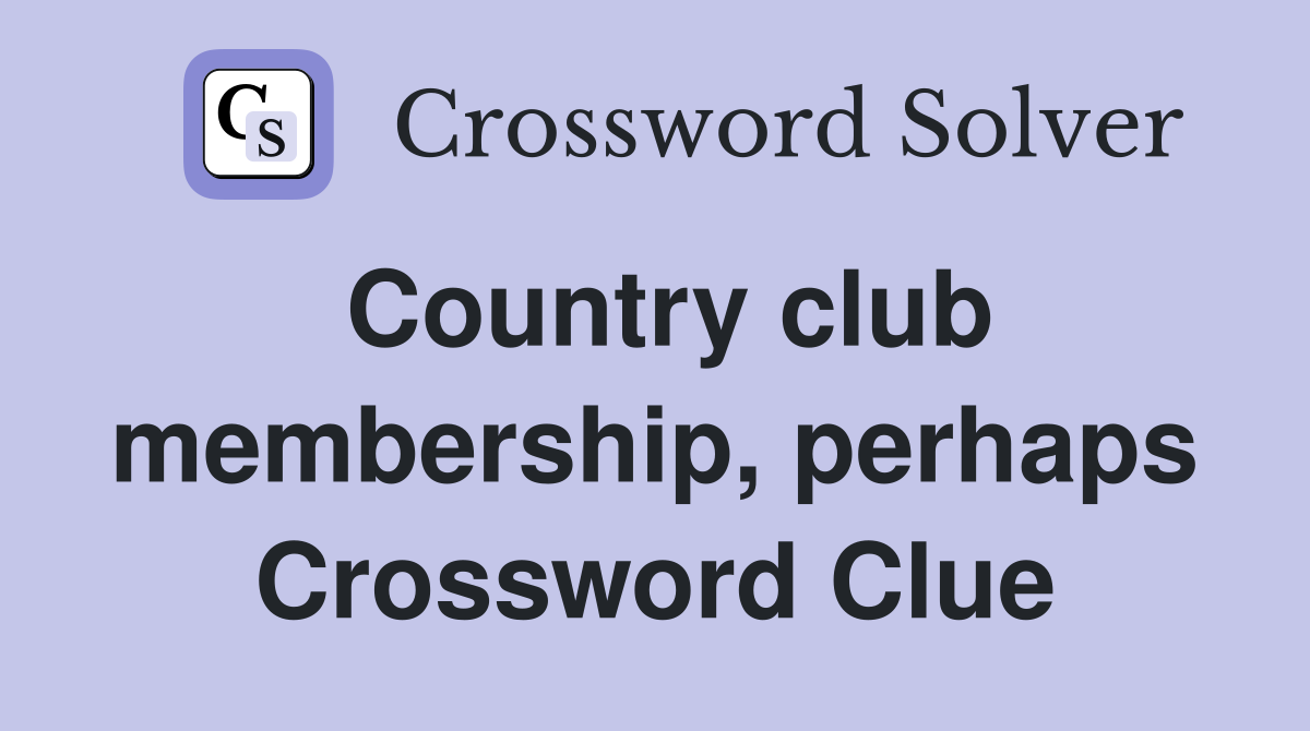 Country club membership, perhaps Crossword Clue