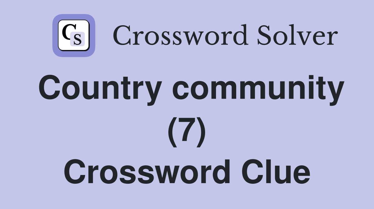 Country community (7) Crossword Clue