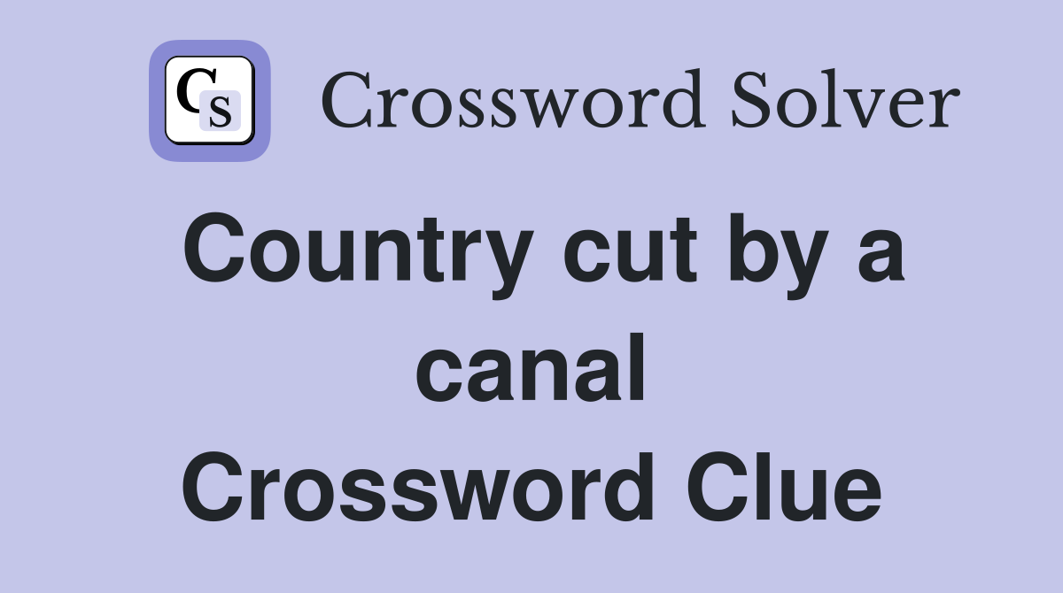Country cut by a canal Crossword Clue