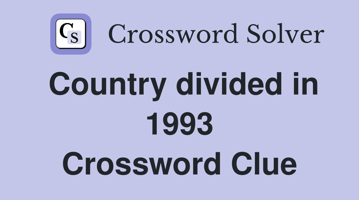 Country divided in 1993 Crossword Clue
