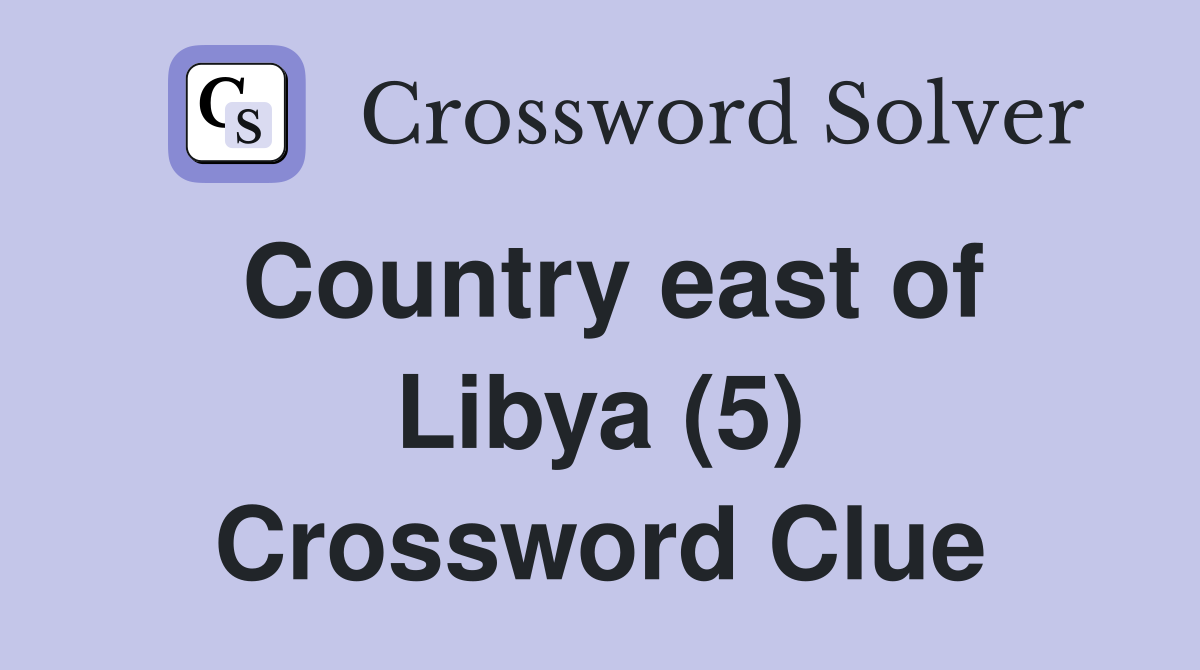 Country east of Libya (5) Crossword Clue