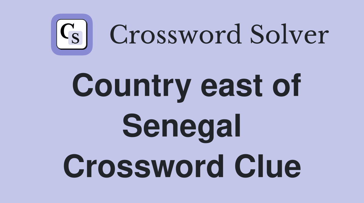Country east of Senegal Crossword Clue