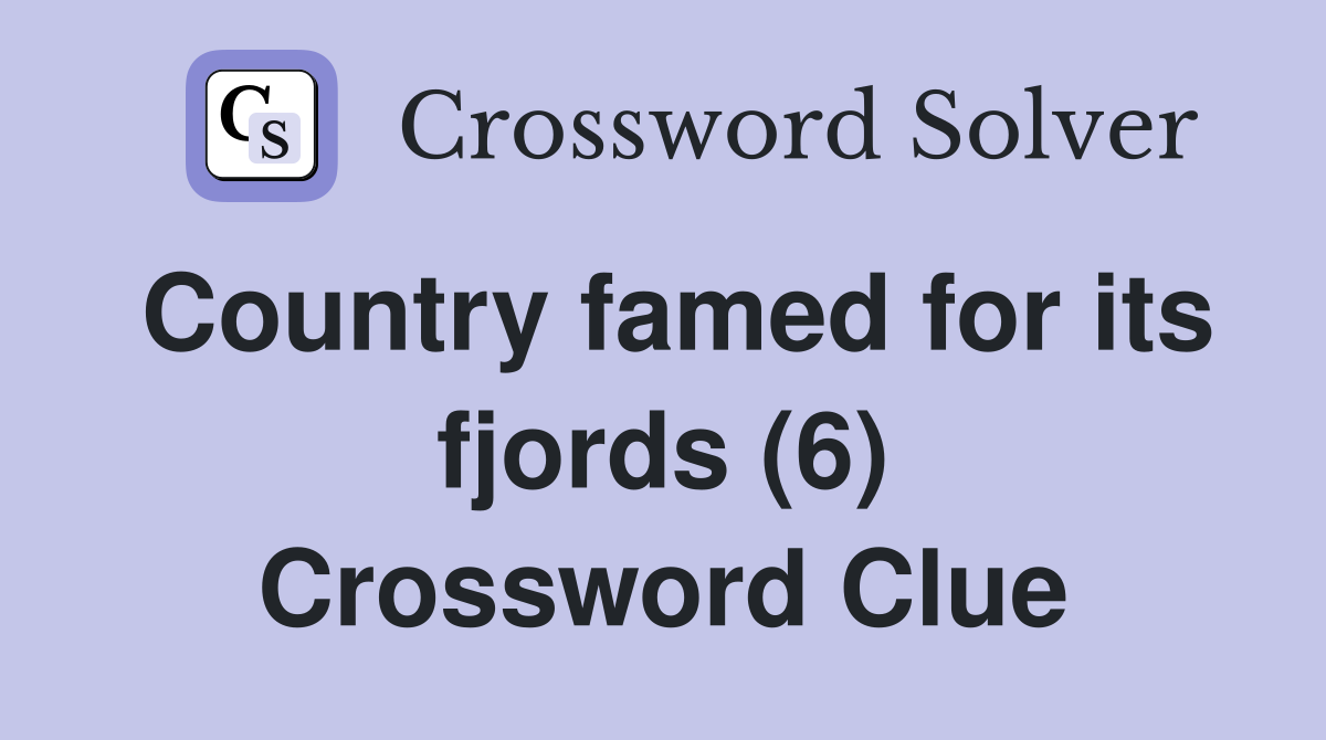 Country famed for its fjords (6) Crossword Clue