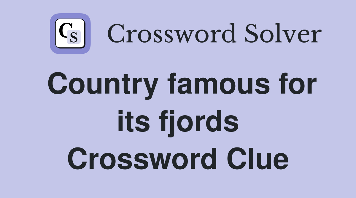 Country famous for its fjords Crossword Clue