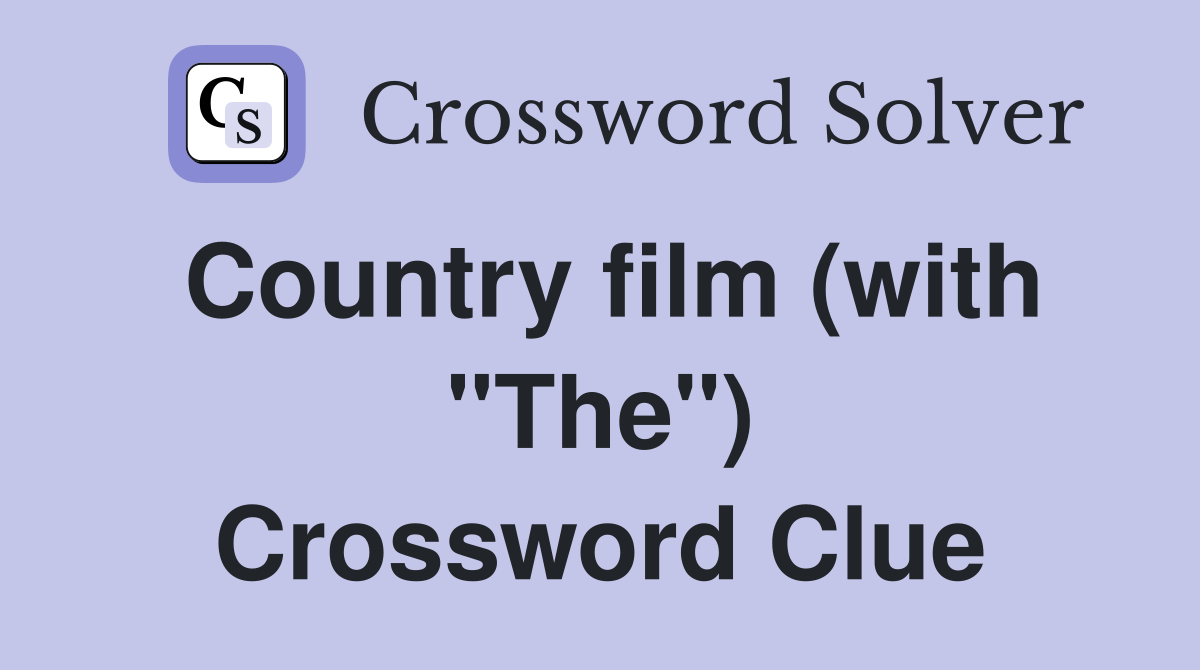 Country film (with "The") Crossword Clue