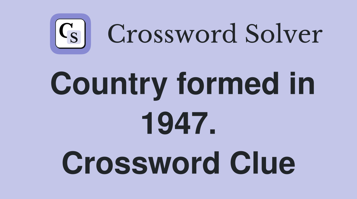 Country formed in 1947. Crossword Clue