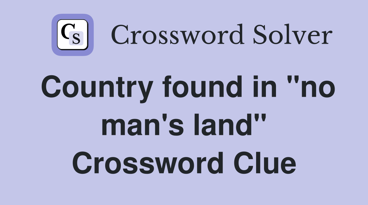 Country found in "no man's land" Crossword Clue