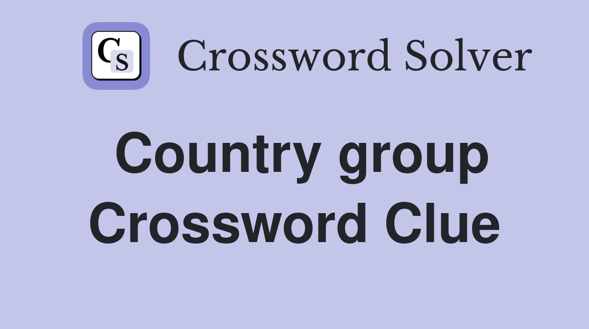 Country group Crossword Clue