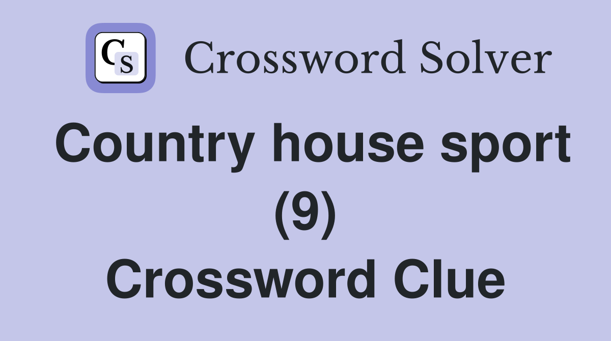 Country house sport (9) Crossword Clue