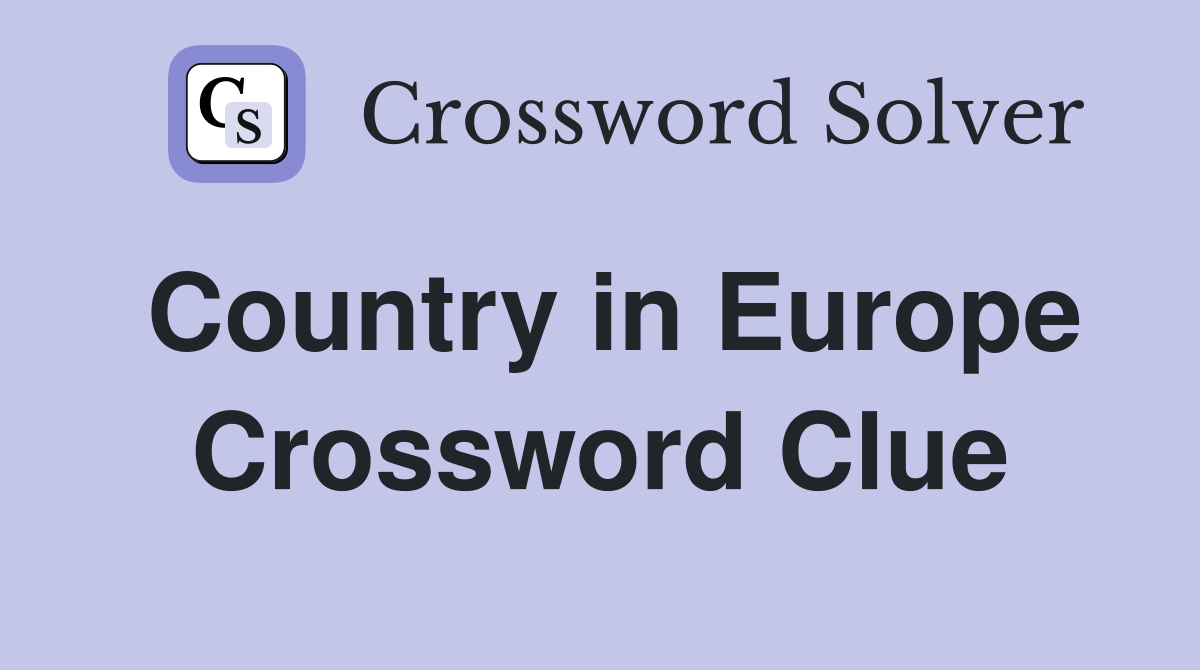 Country in Europe Crossword Clue