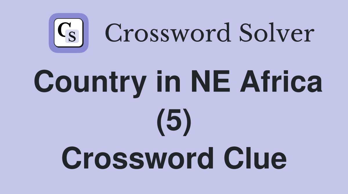 Country in NE Africa (5) Crossword Clue